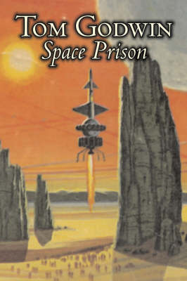 Book cover for Space Prison by Tom Godwin, Science Fiction, Adventure
