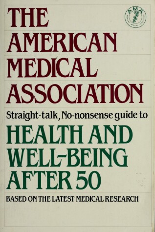 Book cover for The American Medical Association Guide to Health and Well-Being After Fifty