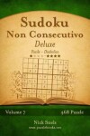 Book cover for Sudoku Non Consecutivo Deluxe - Da Facile a Diabolico - Volume 7 - 468 Puzzle