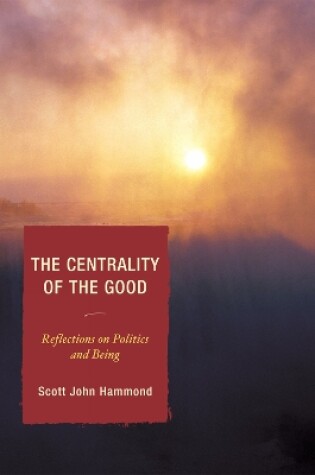 Cover of The Centrality of the Good