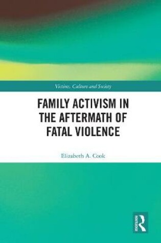 Cover of Family Activism in the Aftermath of Fatal Violence