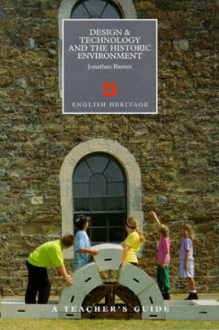 Cover of A Teacher's Guide to Design and Technology and the Historic Environment
