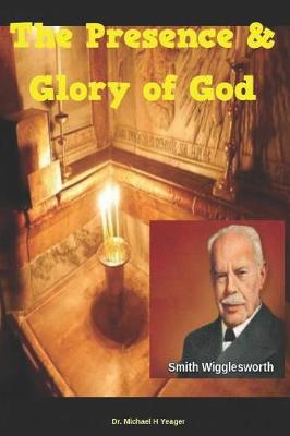 Book cover for Smith Wigglesworth The Presence & Glory of God