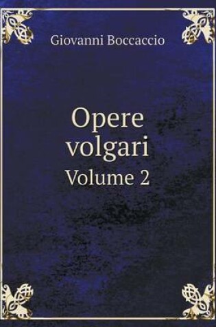 Cover of Opere volgari Volume 2