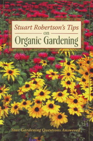 Cover of Stuart Robertson's Tips on Organic Gardening