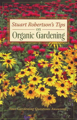 Book cover for Stuart Robertson's Tips on Organic Gardening