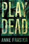 Book cover for Play Dead