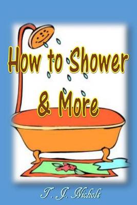 Book cover for How to Shower and More