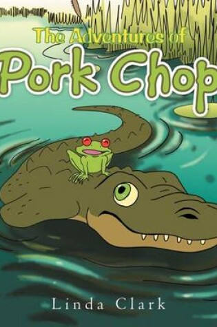 Cover of The Adventures of Pork Chop