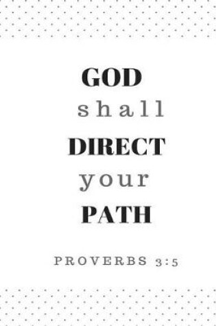 Cover of God Shall Direct Your Path