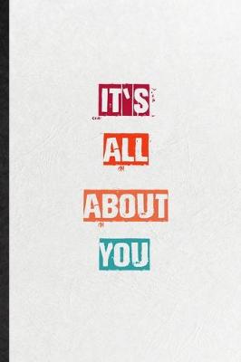 Book cover for It's All About You