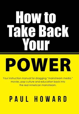 Book cover for How to Take Back Your Power