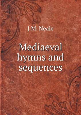 Book cover for Mediaeval hymns and sequences