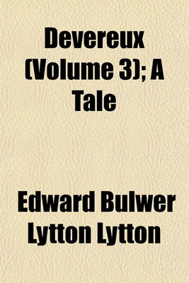 Book cover for Devereux (Volume 3); A Tale