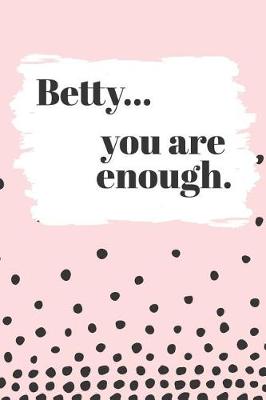 Book cover for Betty's You Are Enough