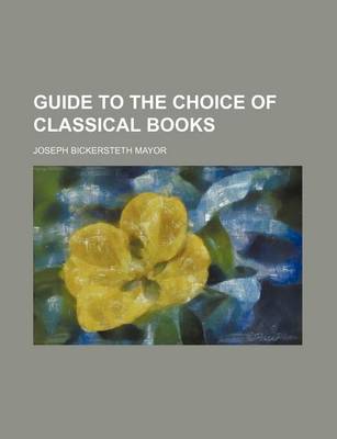 Book cover for Guide to the Choice of Classical Books