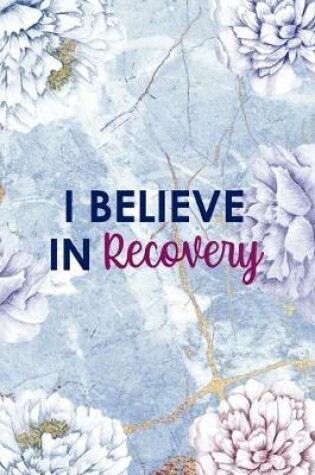 Cover of I Believe In Recovery