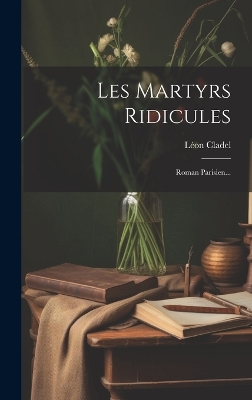 Book cover for Les Martyrs Ridicules