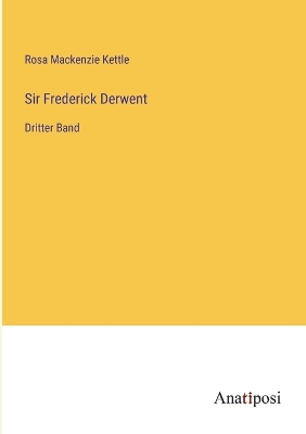 Book cover for Sir Frederick Derwent