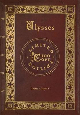 Book cover for Ulysses (100 Copy Limited Edition)