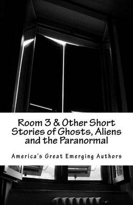 Book cover for Room 3 & Other Short Stories of Ghosts, Aliens and the Paranormal