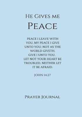 Cover of He Gives Me Peace Prayer Journal