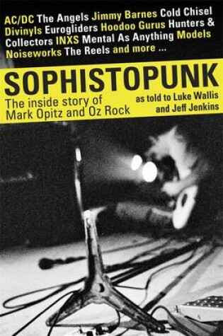 Cover of Sophisto-punk: The Story of Mark Opitz and Oz Rock