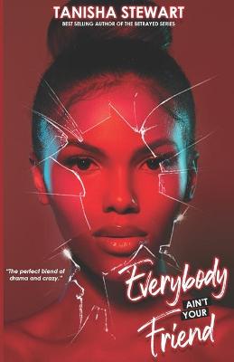 Book cover for Everybody Ain't Your Friend