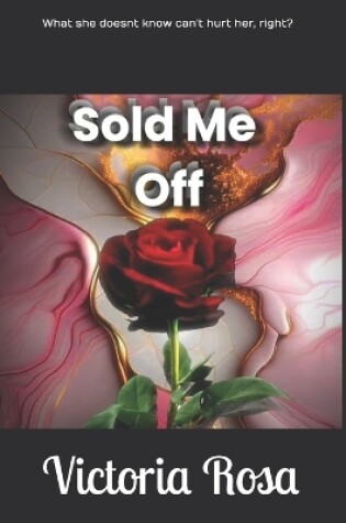 Cover of Sold Me Off