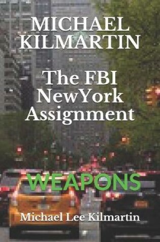 Cover of MICHAEL KILMARTIN The New York Assignment