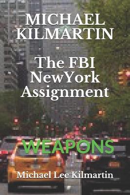 Book cover for MICHAEL KILMARTIN The New York Assignment
