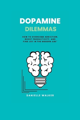 Book cover for Dopamine Dilemmas