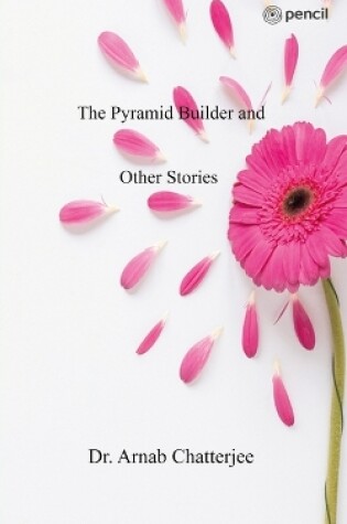 Cover of The Pyramid Builder and Other Stories