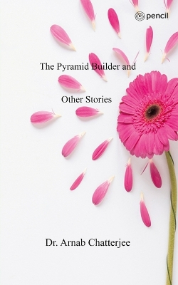 Book cover for The Pyramid Builder and Other Stories