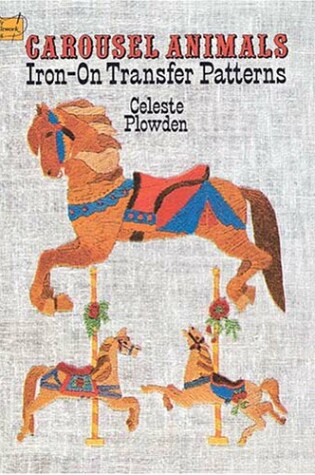 Cover of Carousel Animals Iron-on Transfer Patterns