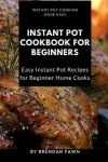 Book cover for Instant Pot Cookbook for Beginners