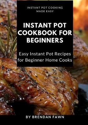 Cover of Instant Pot Cookbook for Beginners