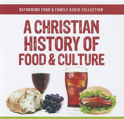 Book cover for A Christian History of Food and Culture