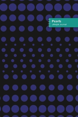 Book cover for Pearls Lifestyle Journal, Blank Write-in Notebook, Dotted Lines, Wide Ruled, Size (A5) 6 x 9 In (Blue)