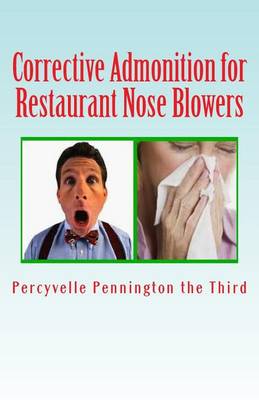 Book cover for Corrective Admonition for Restaurant Nose Blowers