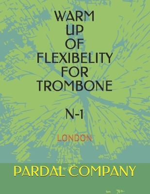 Cover of Warm Up of Flexibelity for Trombone N-1