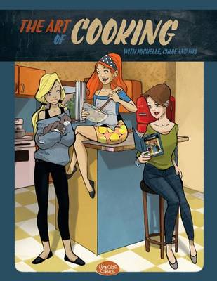 Book cover for The Art of Cooking with Michelle, Chloe and Mia