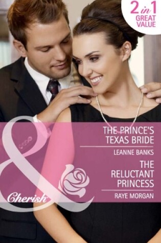 Cover of The Prince's Texas Bride / The Reluctant Princess