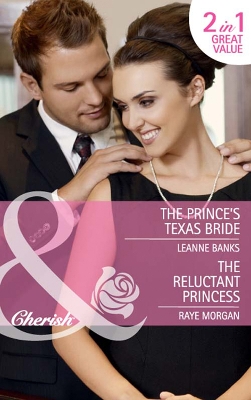 Book cover for The Prince's Texas Bride / The Reluctant Princess