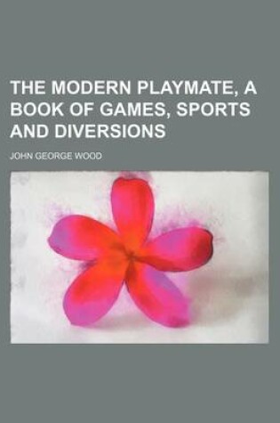 Cover of The Modern Playmate, a Book of Games, Sports and Diversions