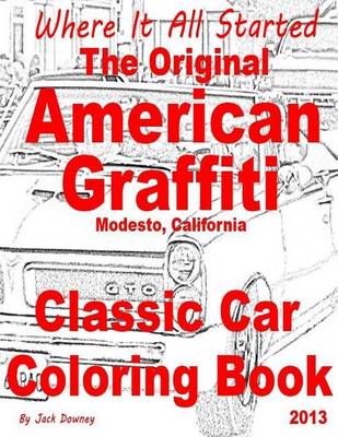 Book cover for The Original American Graffiti Classic Car Coloring Book 2013