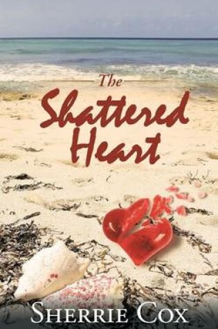 Cover of The Shattered Heart
