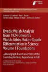 Book cover for Dyadic Walsh Analysis from 1924 Onwards Walsh-Gibbs-Butzer Dyadic Differentiation in Science Volume 1 Foundations