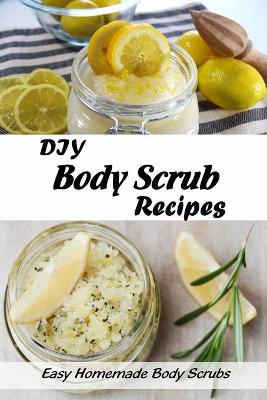 Book cover for DIY Body Scrub Recipes