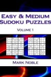 Book cover for Easy & Medium Sudoku Puzzles Volume 1